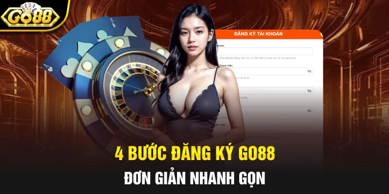 4 bước đăng ký Go88 đơn giản nhanh gọn